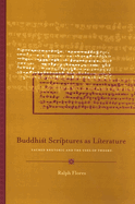 Buddhist Scriptures as Literature: Sacred Rhetoric and the Uses of Theory