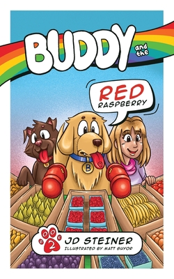 Buddy and the Red Raspberry - Steiner, Jd