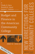 Budget and Finance in the American Community College: New Directions for Community Colleges, Number 168