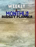 Budget Planner: Weekly and Monthly: Budget Planner for Bookkeeper Easy to use Budget Journal (Easy Money Management): Weekly and Monthly: Budget Planner for Bookkeeper Easy to use Budget Journal (Easy Money Management)