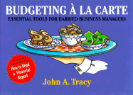 Budgeting ? La Carte: Essential Tools for Harried Business Managers
