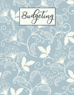 Budgeting: Monthly and Weekly Budget Planner Workbook With Income Expenses Tracker, Bill Payments Organizer, Savings, Create a Monthly Budget With Account Details Keeper and Yearly and Weekly Summary Report Financial Money Planning Journal Notebook