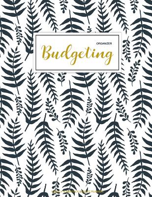 Budgeting Organizer: Finance Monthly & Weekly Budget Planner Expense Tracker Bill Organizer Journal Notebook Budget Planning Budget Worksheets Personal Business Money Workbook Black Floral Cover - Correia, Jada