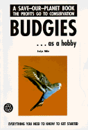 Budgies as a Hobby - T F H Publications, and Miller, Evelyn
