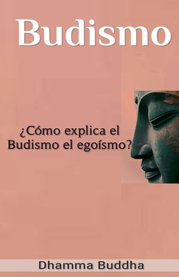 Budismo: Cmo explica el Budismo el egosmo? - Buddha, Dhamma