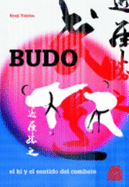 Budo-El Ki Y El Sentido Del Combate