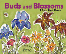 Buds and Blossoms: A Book about Flowers