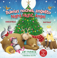 Buenas Noches, Angelito / Good Night Angel (Edicin Bilinge / Biligual Edition): Una Celebracin de Navidad de Ensueo