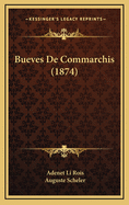 Bueves de Commarchis (1874)