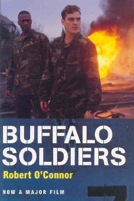 Buffalo Soldiers - O'Connor, Robert