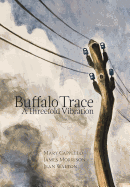 Buffalo Trace: A Threefold Vibration