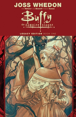 Buffy the Vampire Slayer Legacy Edition Book One - Whedon, Joss (Creator)