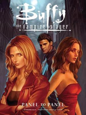 Buffy the Vampire Slayer: Panel to Panel-Seasons 8 & 9 - Whedon, Joss (Creator)