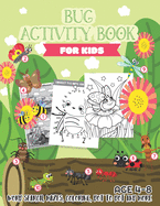 Bug Activity Book for Kids Ages 4-8: Word search, Mazes, Coloring, Dot to dot and more