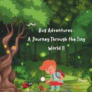 Bug Adventures: A Journey Through the Tiny World