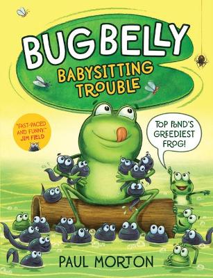 Bug Belly: Babysitting Trouble - Morton, Paul