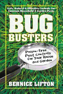 Bug Busters: Poison-Free Pest Controls for Your House and Garden
