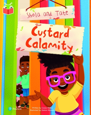 Bug Club Independent Phase 5 Unit 17: Shola and Tate: Custard Calamity - Elisha, Casey