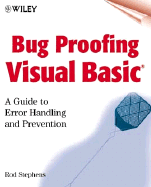 Bug Proofing Visual Basic: A Guide to Error Handling and Prevention