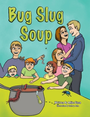 Bug Slug Soup - Dixon, Mike