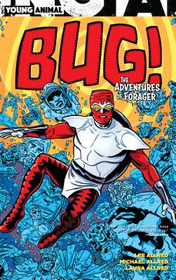 Bug! the Adventures of Forager - Allred, Lee