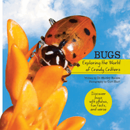 Bugs: Exploring the World of Crawly Critters