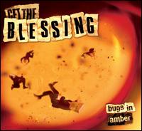 Bugs In Amber - Get the Blessing