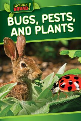 Bugs, Pests, and Plants - Mack, Molly