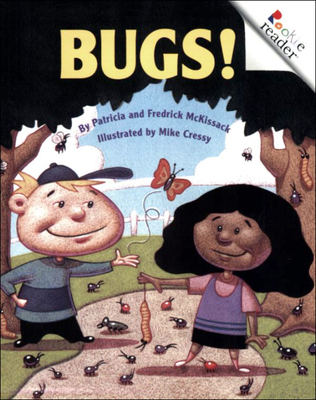 Bugs! Revised Edition - McKissack, Patricia C, and Cressy, Mike (Illustrator), and McKissack, Fredrick, Jr.