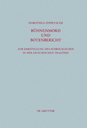 Buhnenmord Und Botenbericht: Zur Darstellung Des Schrecklichen in Der Griechischen Tragodie