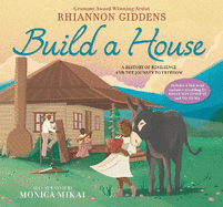 Build a House: A history of resilience and the journey to freedom