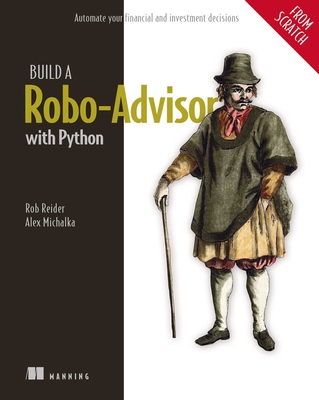 Build a Robo Advisor with Python (from Scratch) - Reider, Rob