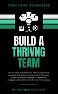 Build a Thriving Team