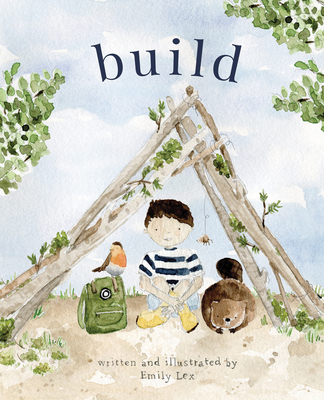 Build: God Loves You and Created You to Build in Your Own Brilliant Way - Lex, Emily