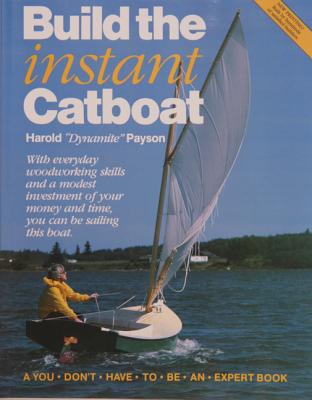 Build the Instant Catboat - Payson, Harold H