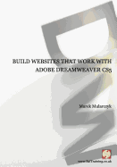 Build Websites That Work with Adobe Dreamweaver CS5