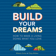 Build Your Dreams: How the Rich Stay Rich in Good Times and Bad