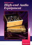 Build Your Own High-End Audio Equipment