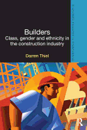 Builders: Class, Gender and Ethnicity in the Construction Industry