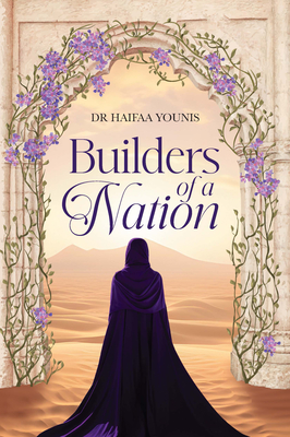 Builders of a Nation - Younis, Haifaa, Dr.