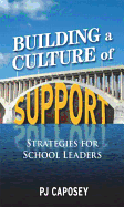 Building a Culture of Support: Strategies for School Leaders