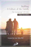 Building a Culture of the Family: The Language of Love