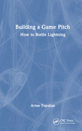 Building a Game Pitch: How to Bottle Lightning