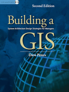 Building a GIS: System Architecture Design Strategies for Managers