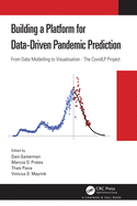 Building a Platform for Data-Driven Pandemic Prediction: From Data Modelling to Visualisation - The CovidLP Project