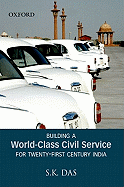Building a World-Class Civil Service for 21st Century India