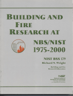 Building and Fire Research at Nbs/Nist, 1975-2000