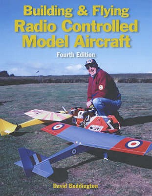 Building and Flying Radio Controlled Aircraft - Boddington, David
