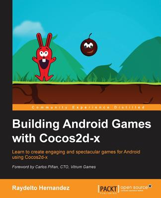 Building Android Games with Cocos2d-x - Hernandez, Raydelto