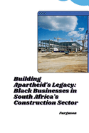 Building Apartheid's Legacy: Black Businesses in South Africa's Construction Sector